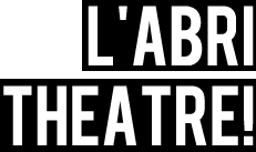 L ABRI THEATRE